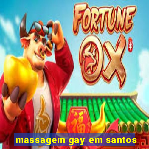 massagem gay em santos